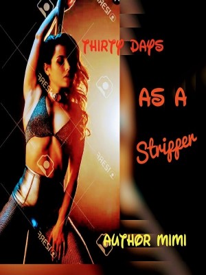 Thirty days as a stripper,Author Mimi