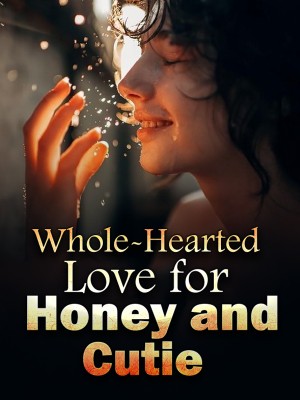 Whole-Hearted Love for Honey and Cutie