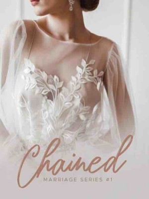 Marriage Series 1: CHAINED,bitchymee06