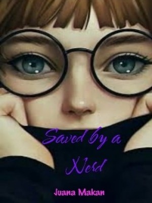 Saved By A Nerd,Juana Makan