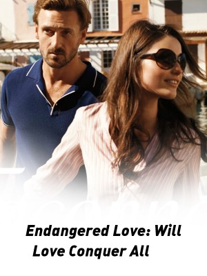 Endangered Love: Will Love Conquer All,Mrssmithwriter