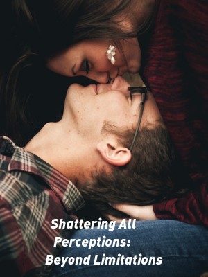 Shattering All Perceptions: Beyond Limitations,Mrssmithwriter