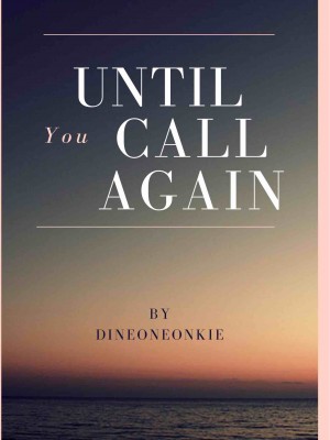 Until You Call Again,DineoNeonkie