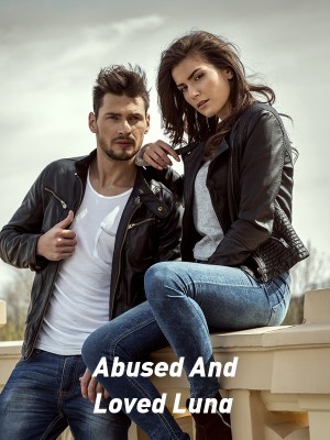 Abused And Loved Luna