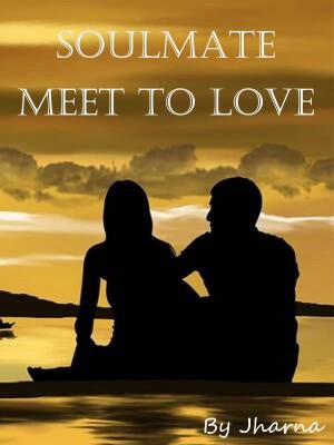 Soulmate-Meet To Love,Jharna