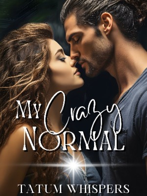 My Crazy Normal,Tatum Whispers