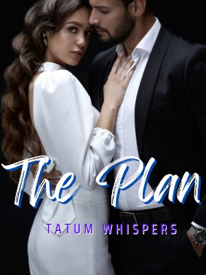 The Plan,Tatum Whispers