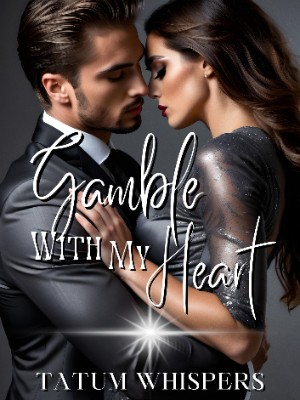 Gamble With My Heart,Tatum Whispers