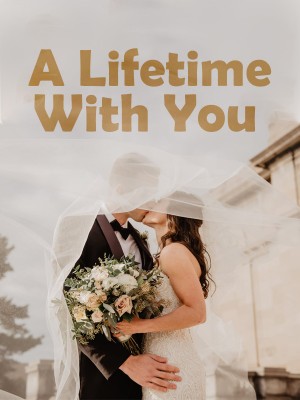 A Lifetime With You,