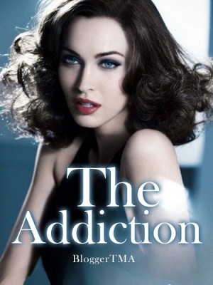 The Addiction,BloggerTMA
