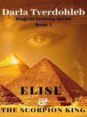 Elise And The Scorpion King,Darla Tverdohleb