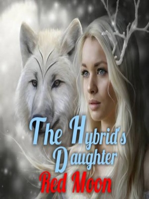 The Hybrid's Daughter - Red Moon The Curse,Author Wizkiss