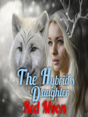 The Hybrid's Daughter - Red Moon The Curse