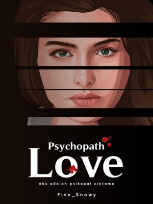Psychopath Love,Five_Snowy