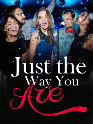 Just the Way You Are