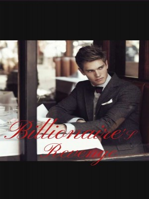 Billionaire's Revenge,Khurshida Khatun