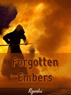 Forgotten Embers,Ryoshi LeCrosse