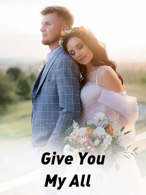 Give You My All