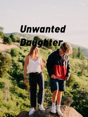 Unwanted Daughter.,Authoress leeyah