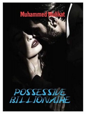 POSSESSIVE BILLIONAIRE,Munay Berry