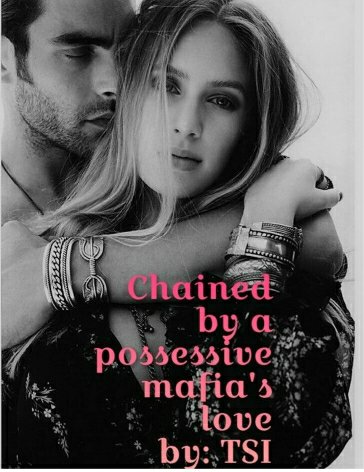 Chained By A Possessive Mafia