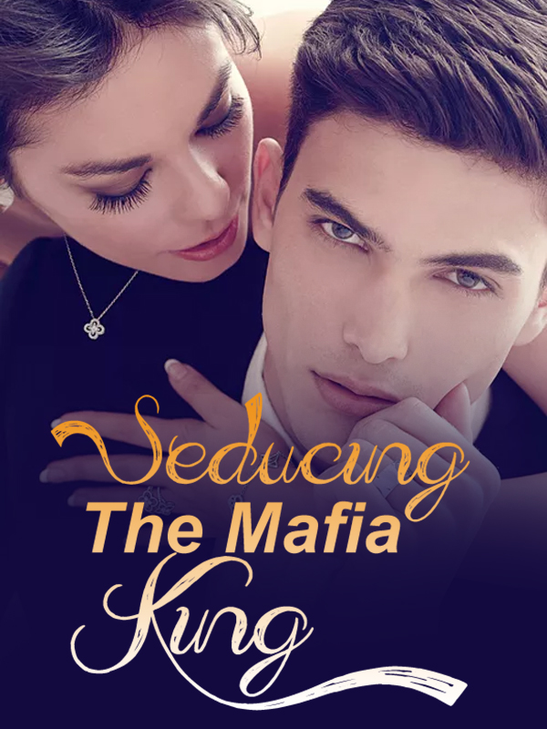 Seducing The Mafia King