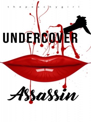 Undercover Assassin,thepeachygirl02