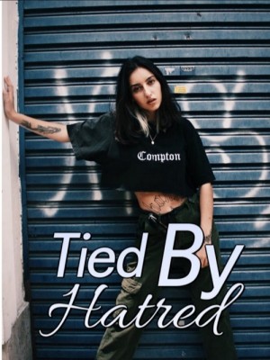 Tied By Hatred,Scarletmylove
