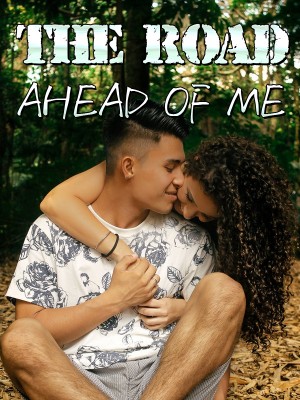 The Road Ahead Of Me,Scarletmylove
