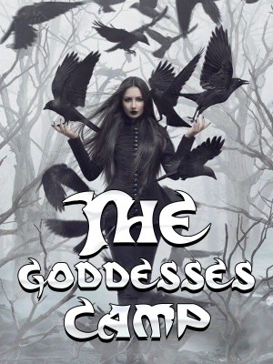 The Goddesses Camp,Scarletmylove
