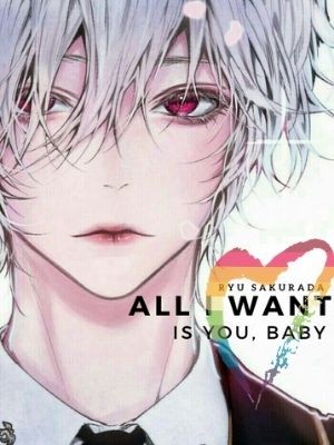 All I Want Is You Baby,Ryu Sakurada