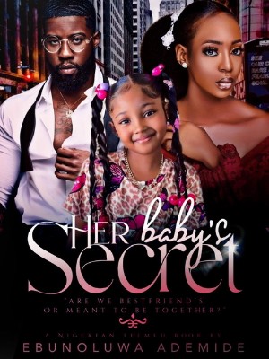 Her BABY’S SECRET,Ebunoluwa Ademide