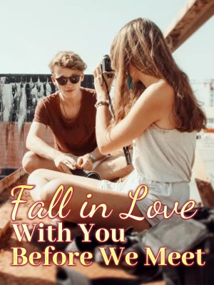 Fall in Love With You Before We Meet,