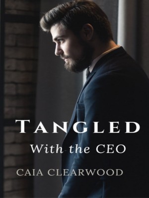 Tangled with the CEO,Caia clearwood