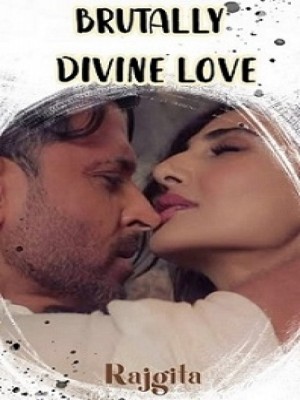 Brutally Divine Love,Rajgita