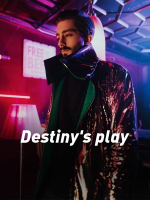 Destiny's play,Xii