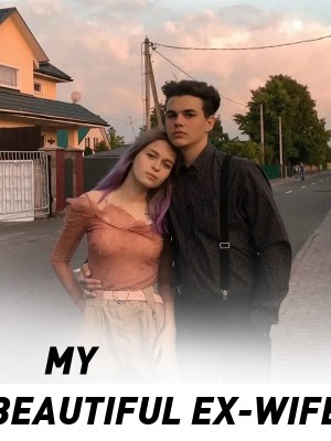 MY BEAUTIFUL EX-WIFE