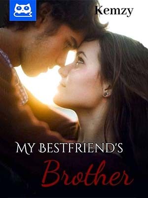 My Bestfriend's Brother,Kemzy