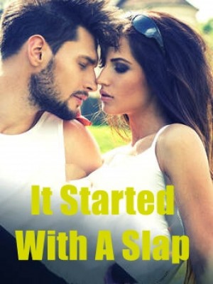 It Started With A Slap,ChhaviGupta5