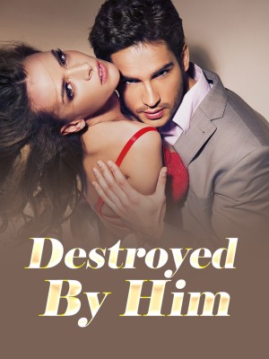 Destroyed By Him,••ANNA••
