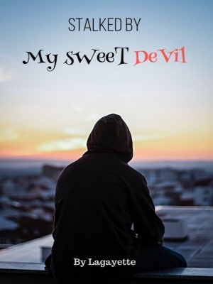 Stalked By My Sweet Devil,Lagayette
