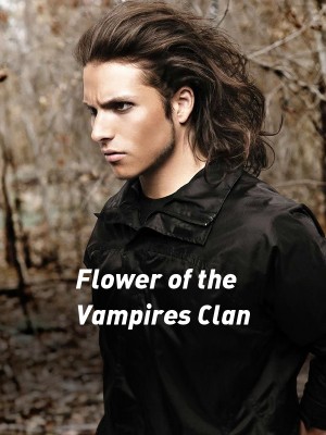 Flower of the Vampires Clan,Forbiddenroses