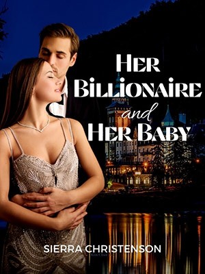 Her Billionaire And Her Baby,eGlobal Publishing