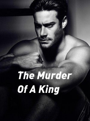 The Murder Of A King,Saheli Banerji
