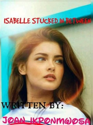 Isabelle Stucked In Between,Authoress Joan