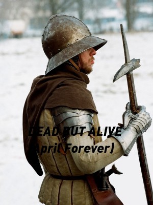 DEAD BUT ALIVE (April Forever),Oueen T K