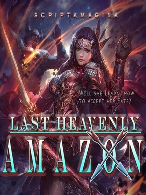 Last Heavenly Amazon,Scriptamagina