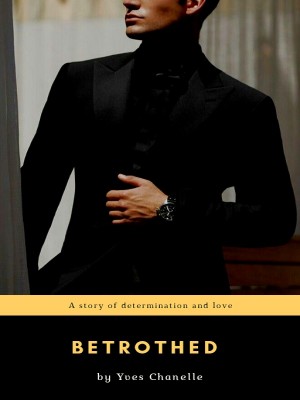 BETROTHED,Yves Chanelle