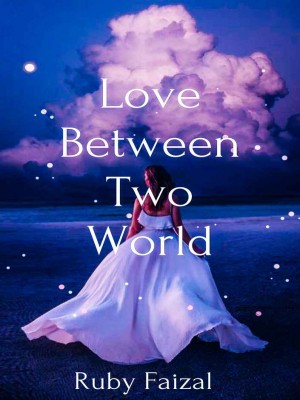 Love Between Two Worlds,Ruby Faizal