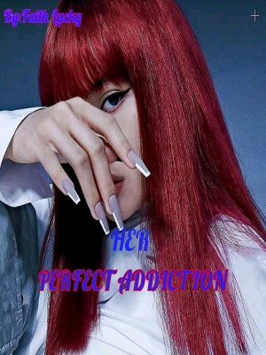 HER PERFECT ADDICTION